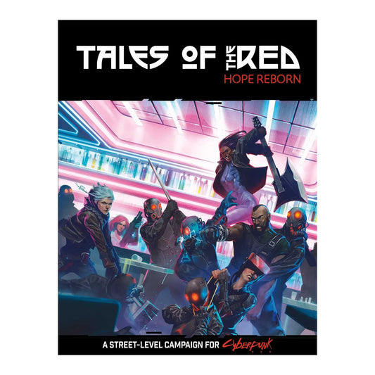 Cyberpunk RED: Tales of the RED: Hope Reborn - Tabletop Gaming