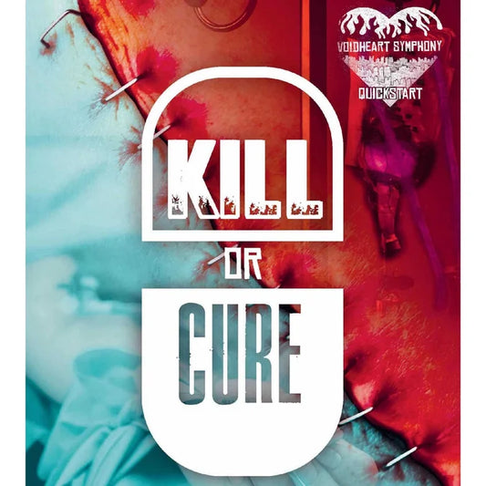 Voidheart Symphony Quickstart: Kill Or Cure (Revised Edition)-Tabletop Gaming